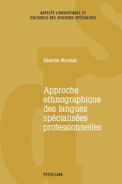Approche ethnographique des langues spécialisées professionnelles