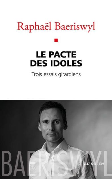 Le Pacte des Idoles: Trois essais girardiens