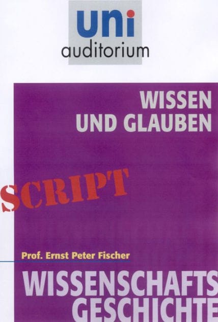 Wissen und Glauben: Wissenschaftsgeschichte