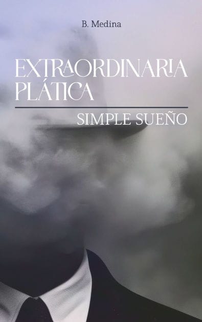 Extraordinaria Plï¿½tica: Simple Sueï¿½o: