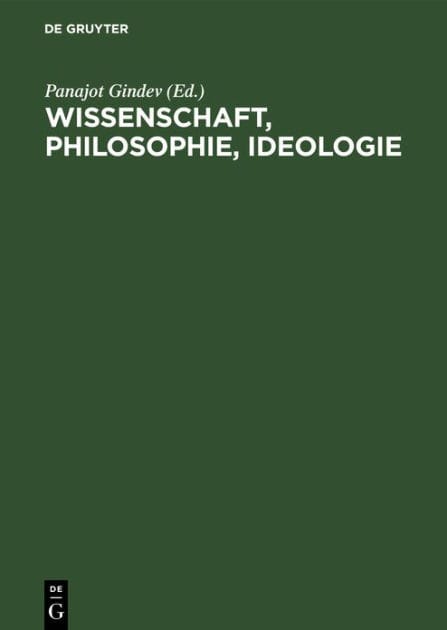Wissenschaft, Philosophie, Ideologie: Beitrï¿½ge Bulgarischen Philosophen