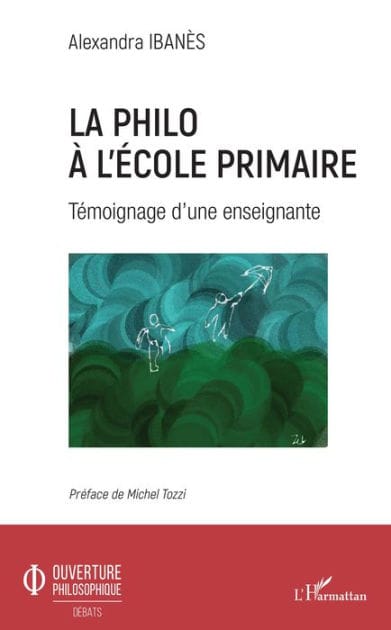 La philo à l'école primaire: Témoignage d'une enseignante