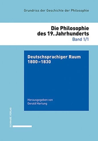 Philosophie im deutschsprachigen Raum 1800-1830: Die Philosophie des 19. Jahrhunderts