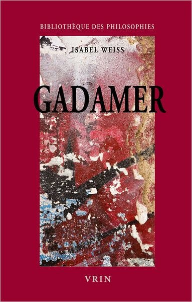 Gadamer: Une hermeneutique philosophique
