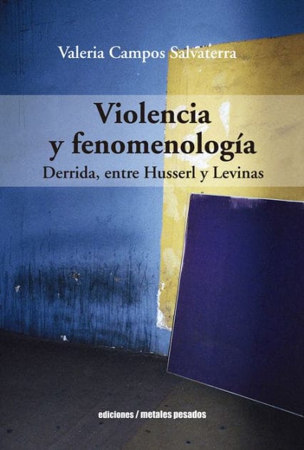 Violencia y fenomenología: Derrida, entre Husserl y Levinas