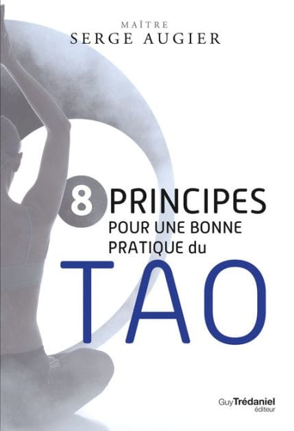 8 principes pour une bonne pratique du Tao