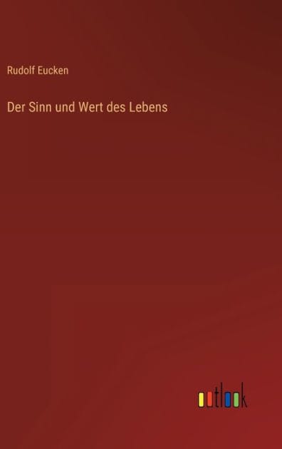 Der Sinn und Wert des Lebens