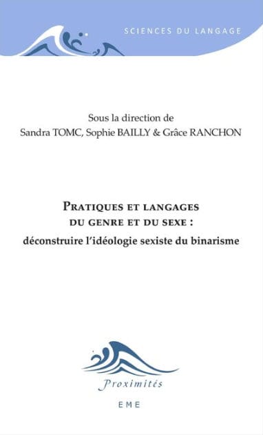 Pratiques et langages du genre et du sexe :: Déconstruire l'idéologie sexiste du binarisme