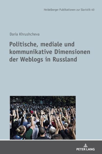 Politische, mediale und kommunikative Dimensionen der Weblogs in Russland