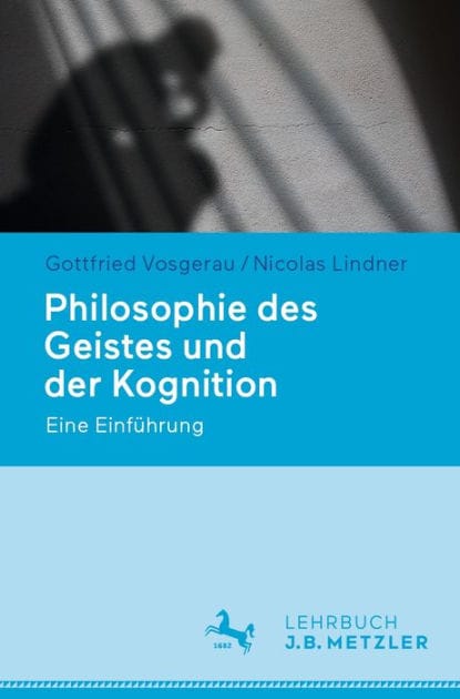Philosophie des Geistes und der Kognition: Eine Einfï¿½hrung