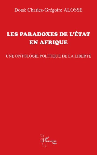 Les paradoxes de l'État en Afrique: Une ontologie politique de la liberté