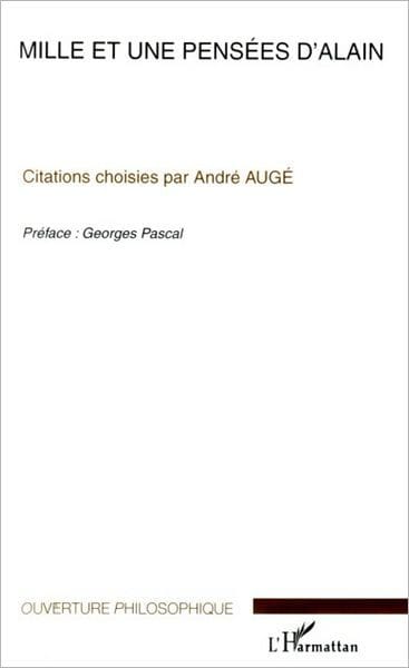 Mille et une pensées d'Alain: Citations choisies par André Augé