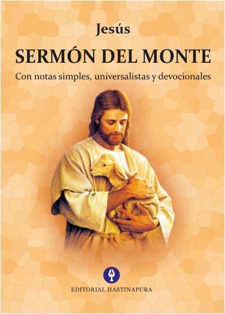 Sermón del Monte: Con notas simples, universalistas y devocionales
