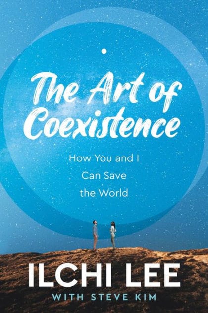 The Art of Coexistence: How You and I Can Save the World