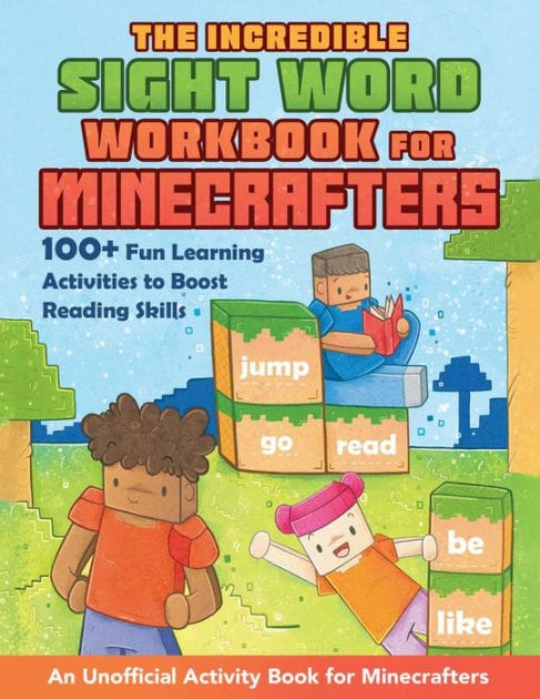 The Incredible Sight Word Workbook for Minecrafters: 100+ Fun Learning Activities to Boost Reading Skills-An Unofficial Activity Book for Minecrafters