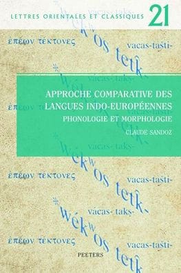 Approche comparative des langues indo-europeennes: Phonologie et morphologie