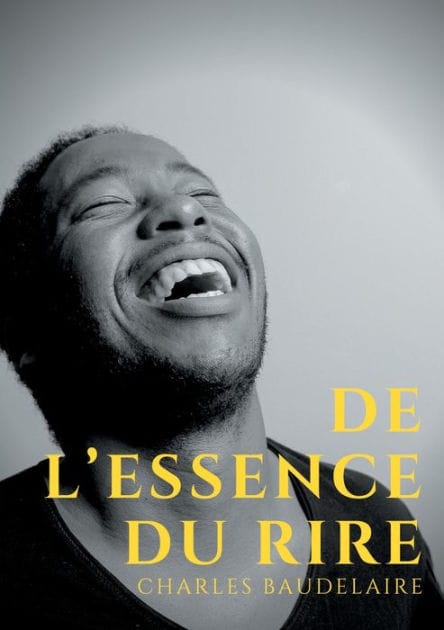 De l'essence du rire: et généralement du comique dans les arts plastiques