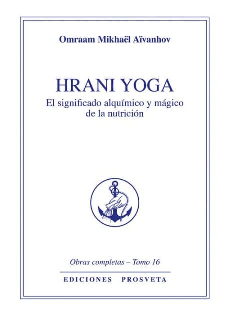 Hrani yoga: El significado alquímico y mágico de la nutrición