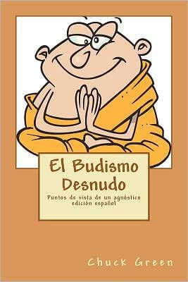 El Budismo Desnudo: Puntos de vista de un agnóstico