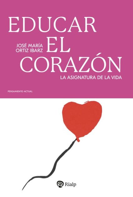 Educar el corazón: La asignatura de la vida