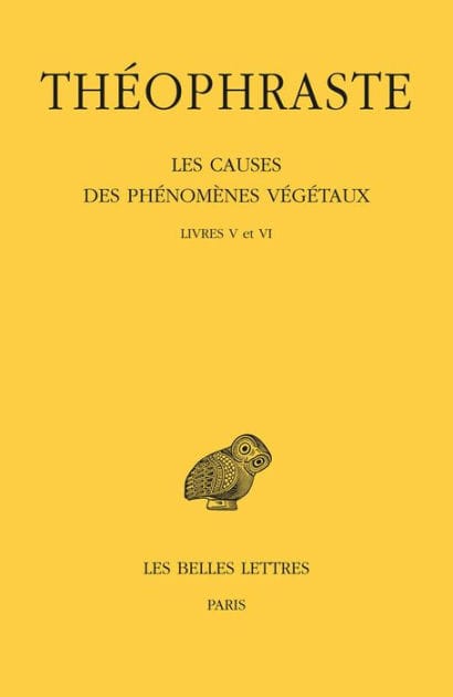 Les Causes des phenomenes vegetaux. Tome III: Livre V et VI