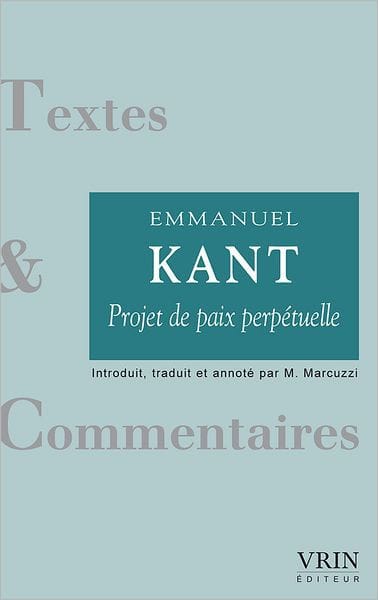 Vers la paix perpetuelle Un projet philosophique