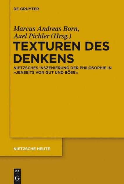Texturen des Denkens: Nietzsches Inszenierung der Philosophie in "Jenseits von Gut und Böse"