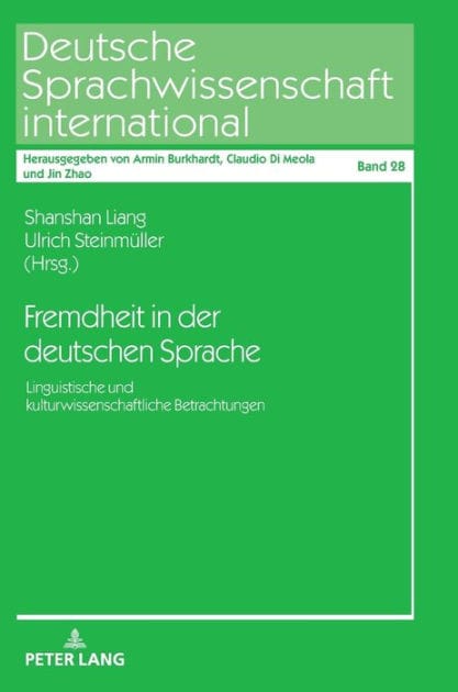 Fremdheit in der deutschen Sprache: Linguistische und kulturwissenschaftliche Betrachtungen