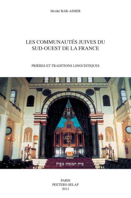 Les communautes juives du sud-ouest de la France: Prieres et traditions linguistiques