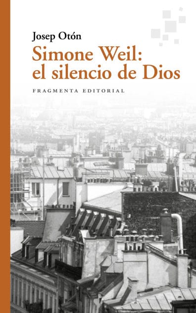 Simone Weil: el silencio de Dios