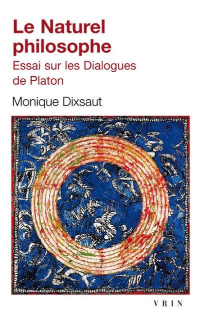 Le naturel philosophe: Essai sur les Dialogues de Platon