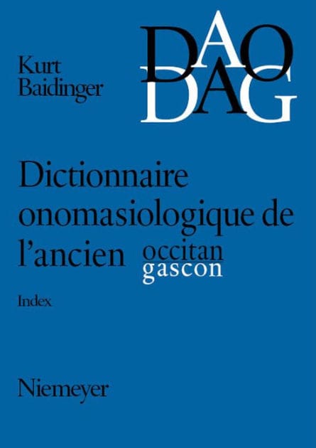 Dictionnaire onomasiologique de l'ancien occitan et de l'ancien gascon (DAO/DAG): Index (Nos 1-1185)