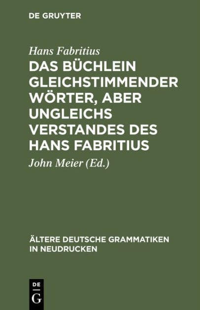 Das Büchlein gleichstimmender Wörter, aber ungleichs Verstandes des Hans Fabritius