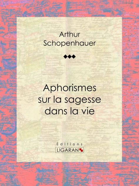 Aphorismes sur la sagesse dans la vie