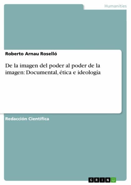 De la imagen del poder al poder de la imagen: Documental, ética e ideología