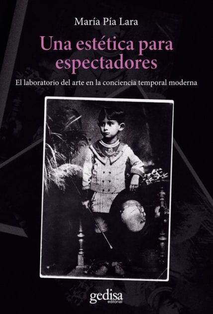 Una estética para espectadores: El laboratorio del arte en la conciencia temporal moderna