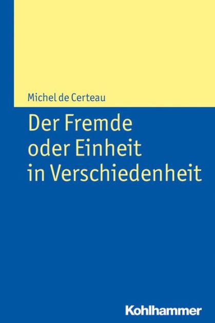 Der Fremde oder Einheit in Verschiedenheit