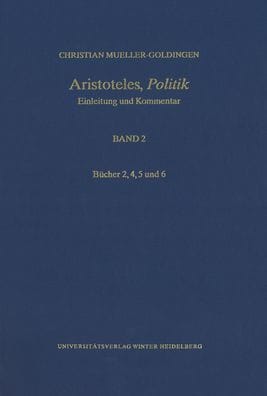 Aristoteles, 'Politik' / Band 2: Bucher 2, 4, 5 und 6