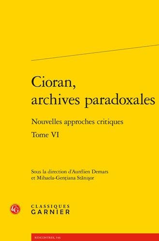 Cioran, archives paradoxales: Nouvelles approches critiques