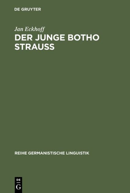 Der junge Botho Strau : Literarische Sprache im Zeitalter der Medien