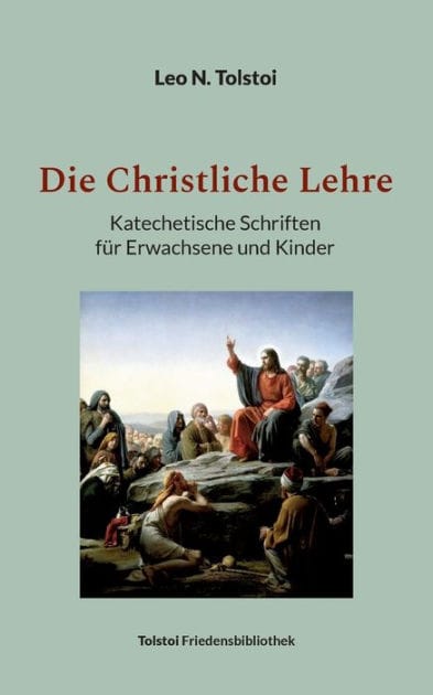 Die Christliche Lehre: Katechetische Schriften für Erwachsene und Kinder