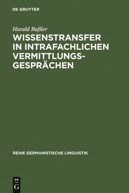 Wissenstransfer in intrafachlichen Vermittlungsgesprächen: Eine empirische Untersuchung von Unterweisungen in Lehrwerkstätten für Automobilmechaniker