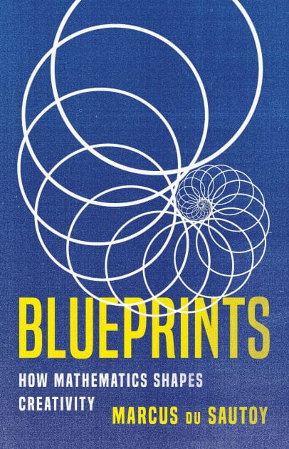 Blueprints: How Mathematics Shapes Creativity