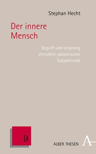Der innere Mensch: Begriff und Ursprung christlich-platonischer Subjektivitat