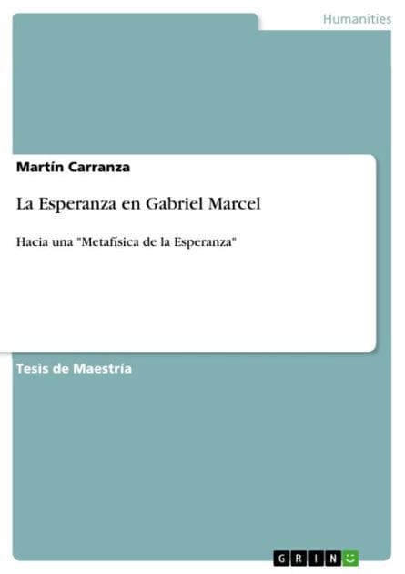 La Esperanza en Gabriel Marcel: Hacia una 'Metafísica de la Esperanza'