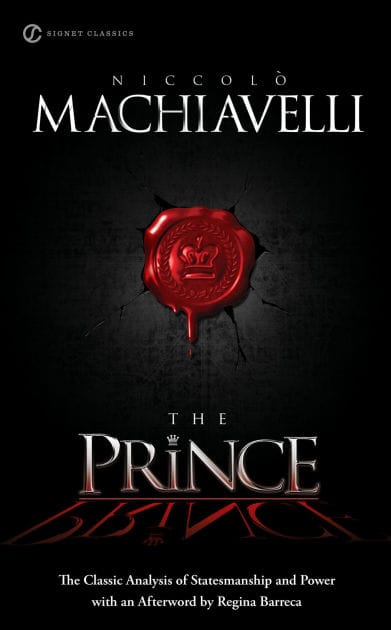 The Prince: The Classic Analysis of Statesmanship and Power