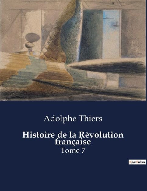 Histoire de la Révolution française: Tome 7