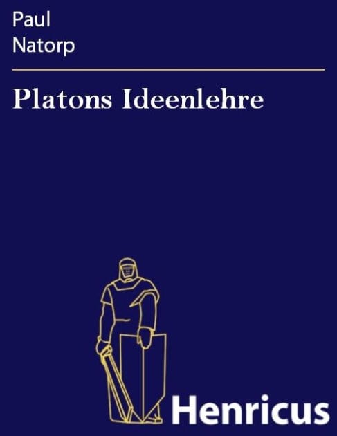 Platons Ideenlehre: Eine Einführung in den Idealismus