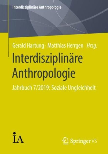 Interdisziplinï¿½re Anthropologie: Jahrbuch 7/2019: Soziale Ungleichheit
