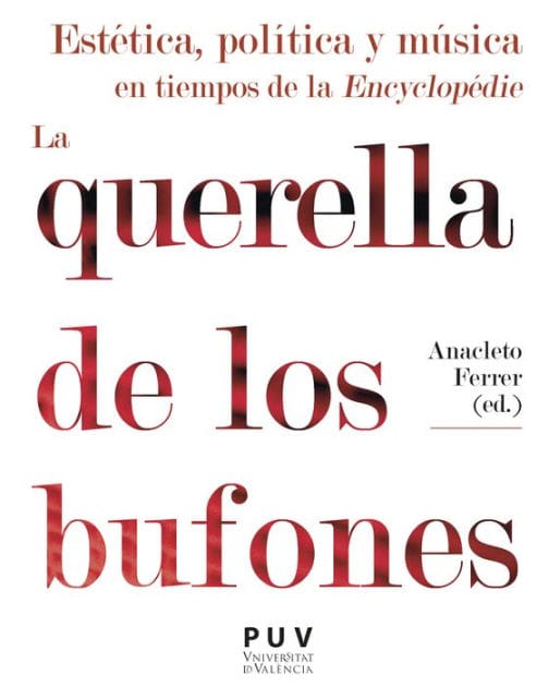 Estética, política y música en tiempos de la Encyclopédie: La querella de los bufones